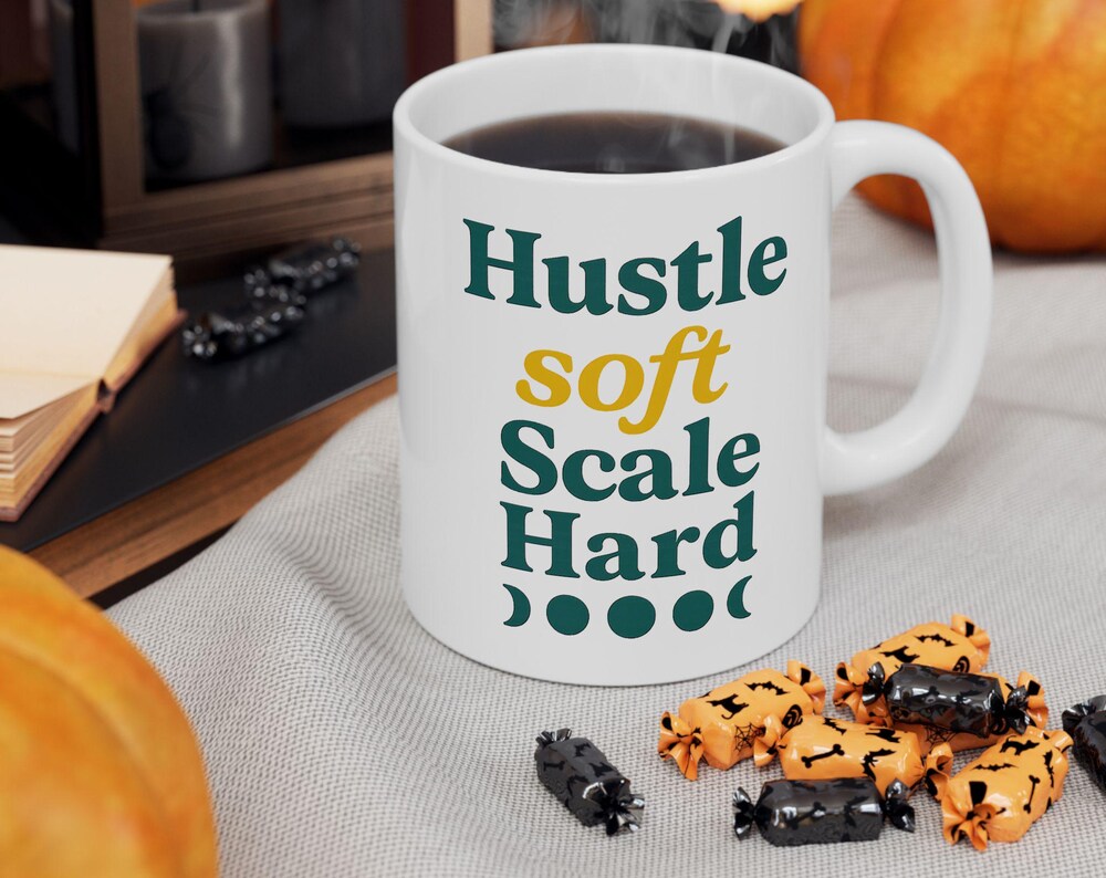 Hustle Soft, Scale Hard Mug