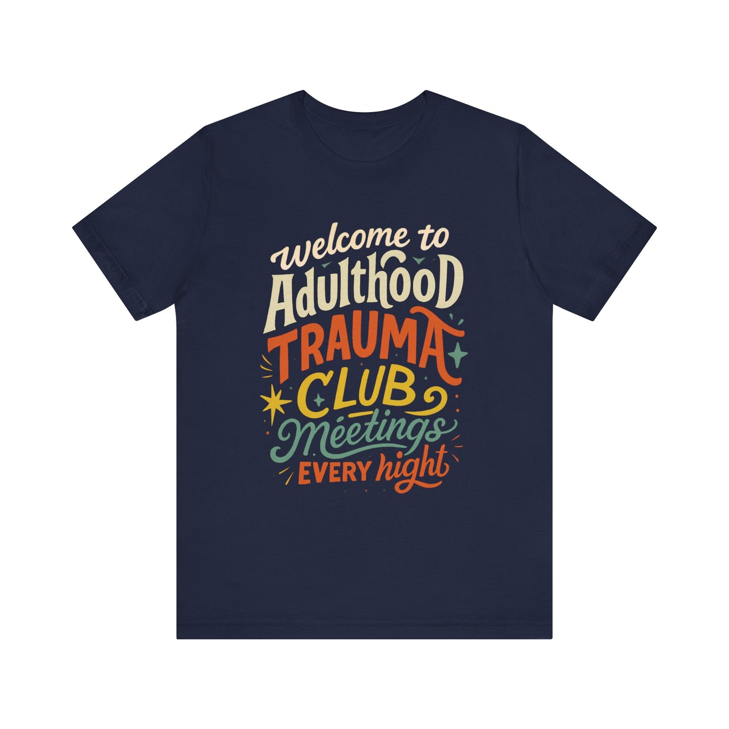 Welcome to Adulthood Trauma Club Tee | Funny Burnout T-Shirt | Retro Mental Health Shirt | Daily Therapy Meetings Tee