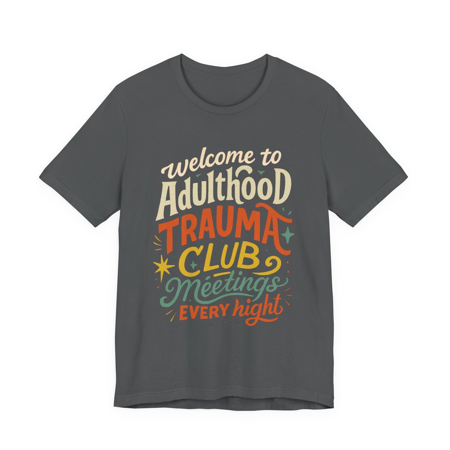 Welcome to Adulthood Trauma Club Tee | Funny Burnout T-Shirt | Retro Mental Health Shirt | Daily Therapy Meetings Tee