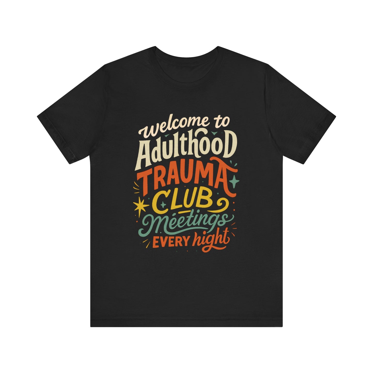 Welcome to Adulthood Trauma Club Tee | Funny Burnout T-Shirt | Retro Mental Health Shirt | Daily Therapy Meetings Tee