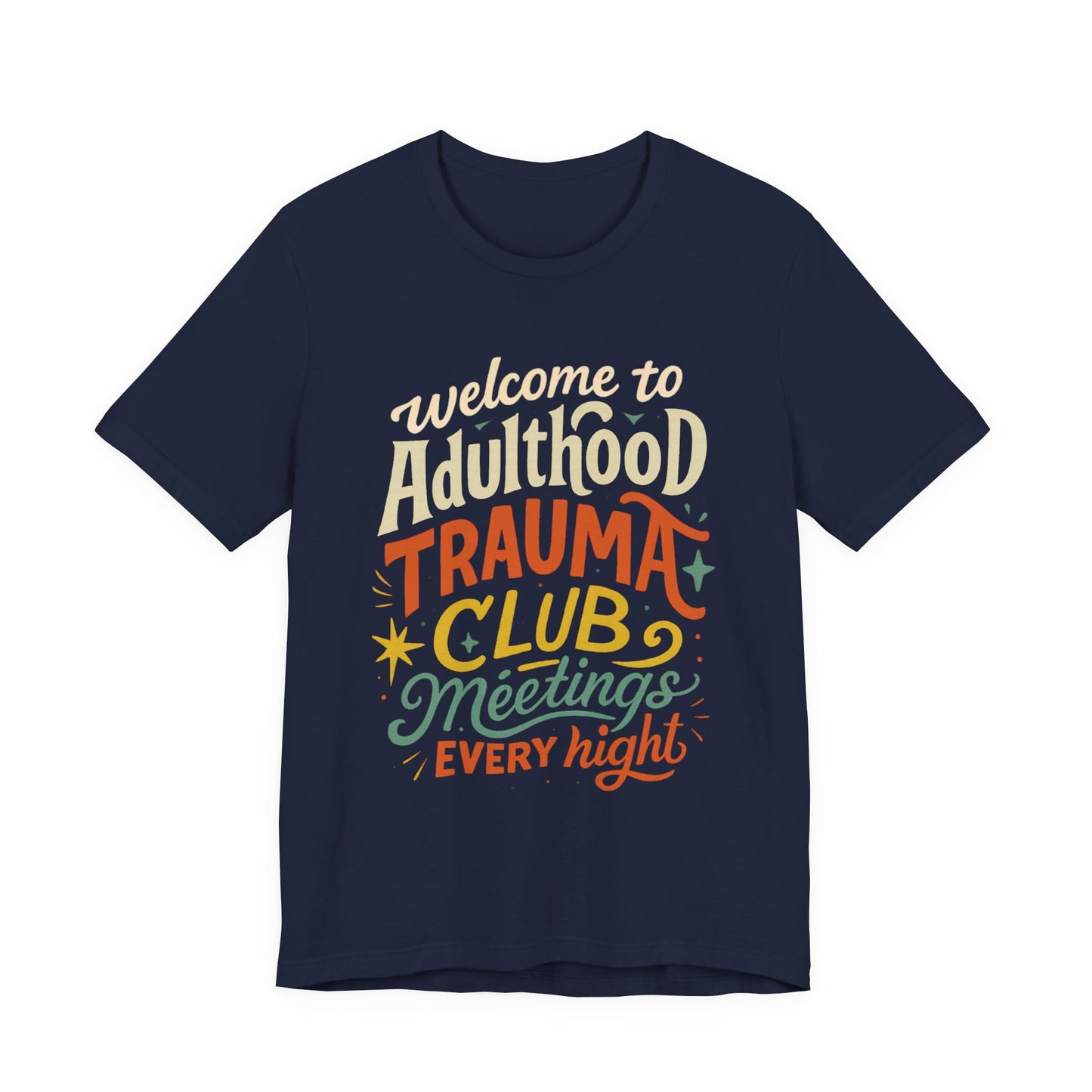 Welcome to Adulthood Trauma Club Tee | Funny Burnout T-Shirt | Retro Mental Health Shirt | Daily Therapy Meetings Tee