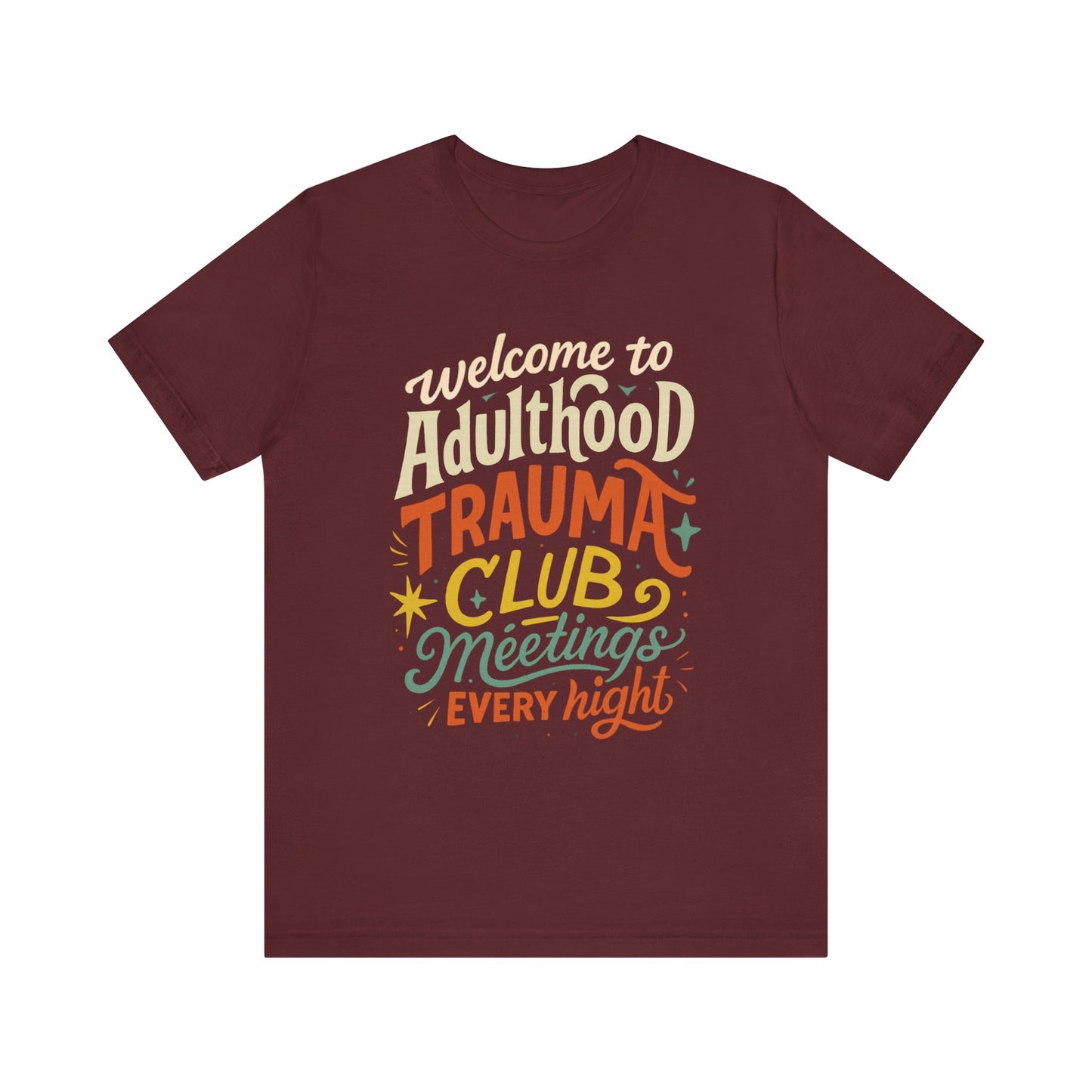 Welcome to Adulthood Trauma Club Tee | Funny Burnout T-Shirt | Retro Mental Health Shirt | Daily Therapy Meetings Tee