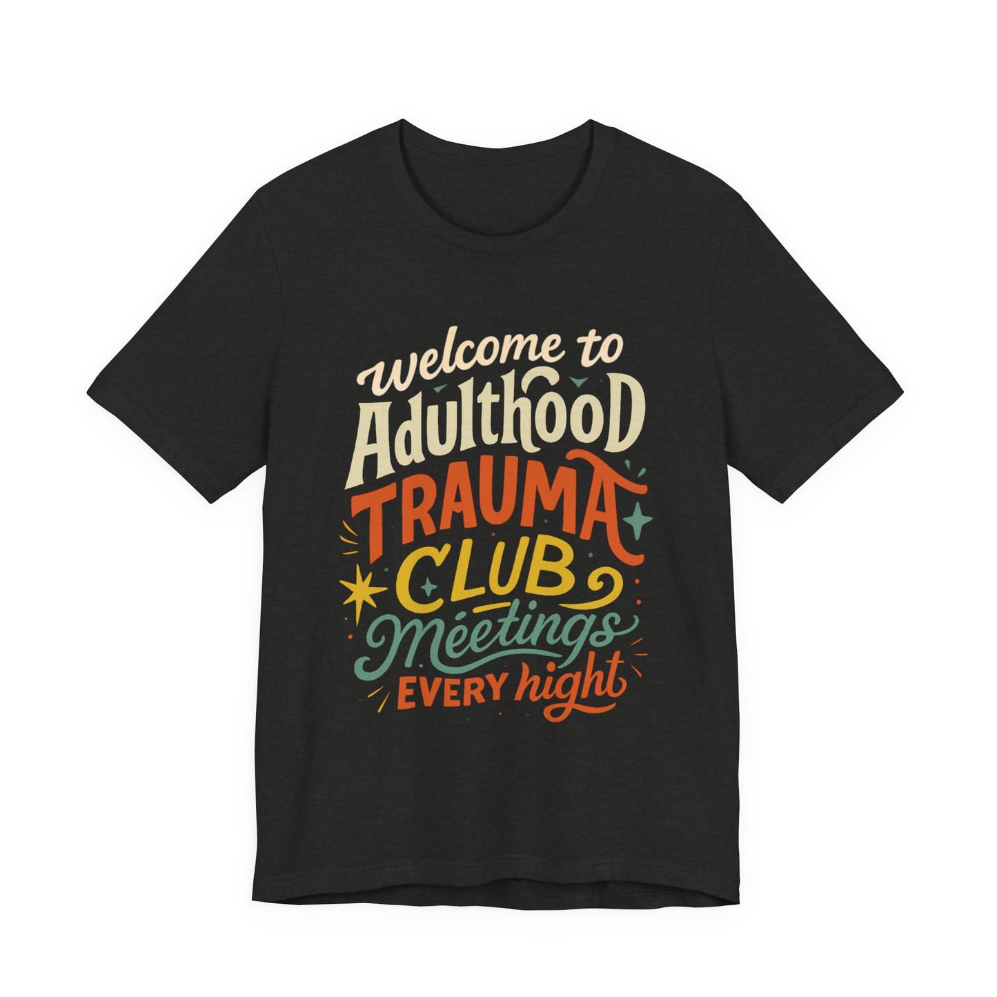 Welcome to Adulthood Trauma Club Tee | Funny Burnout T-Shirt | Retro Mental Health Shirt | Daily Therapy Meetings Tee