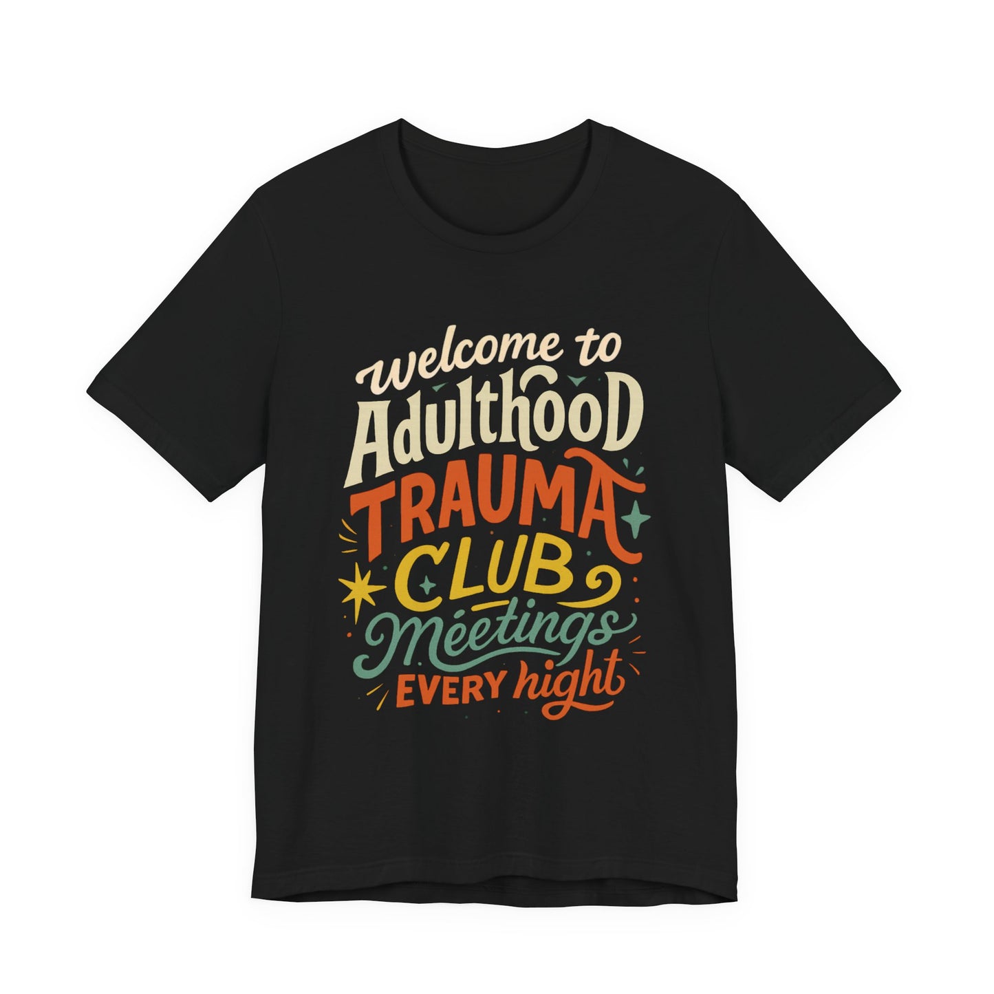 Welcome to Adulthood Trauma Club Tee | Funny Burnout T-Shirt | Retro Mental Health Shirt | Daily Therapy Meetings Tee