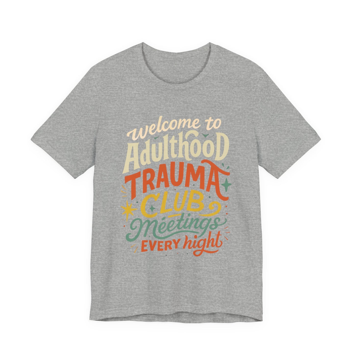Welcome to Adulthood Trauma Club Tee | Funny Burnout T-Shirt | Retro Mental Health Shirt | Daily Therapy Meetings Tee