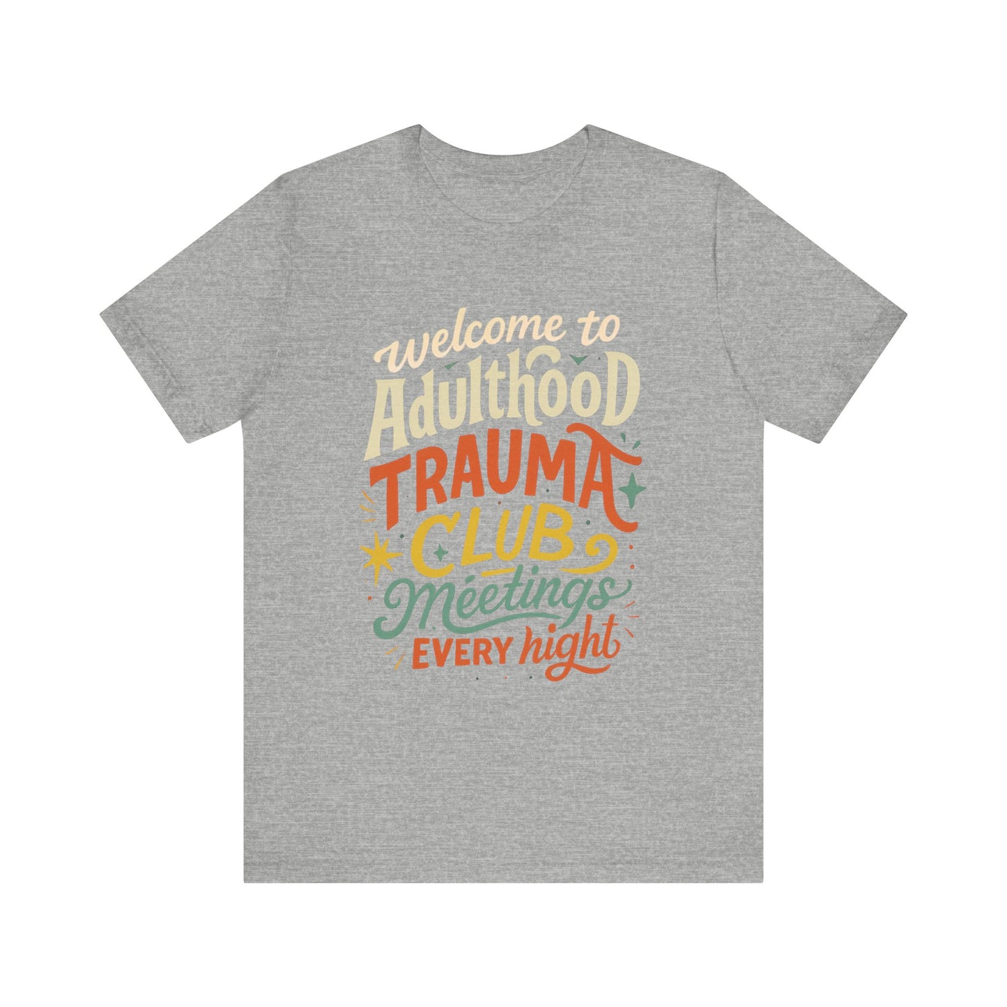 Welcome to Adulthood Trauma Club Tee | Funny Burnout T-Shirt | Retro Mental Health Shirt | Daily Therapy Meetings Tee