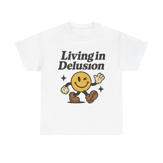 Living in Delusion Graphic Tee, Funny T-Shirt, Unisex Cotton Shirt, Gift for Friends, Casual Wear, Vintage Style