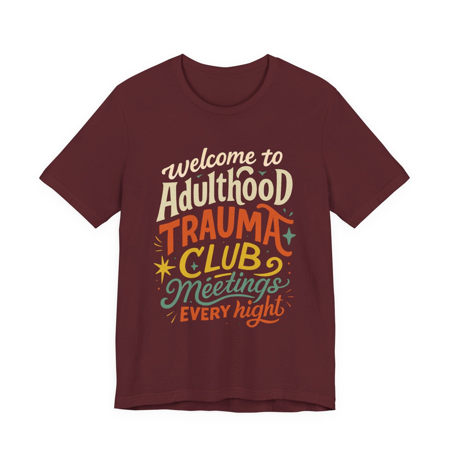 Welcome to Adulthood Trauma Club Tee | Funny Burnout T-Shirt | Retro Mental Health Shirt | Daily Therapy Meetings Tee