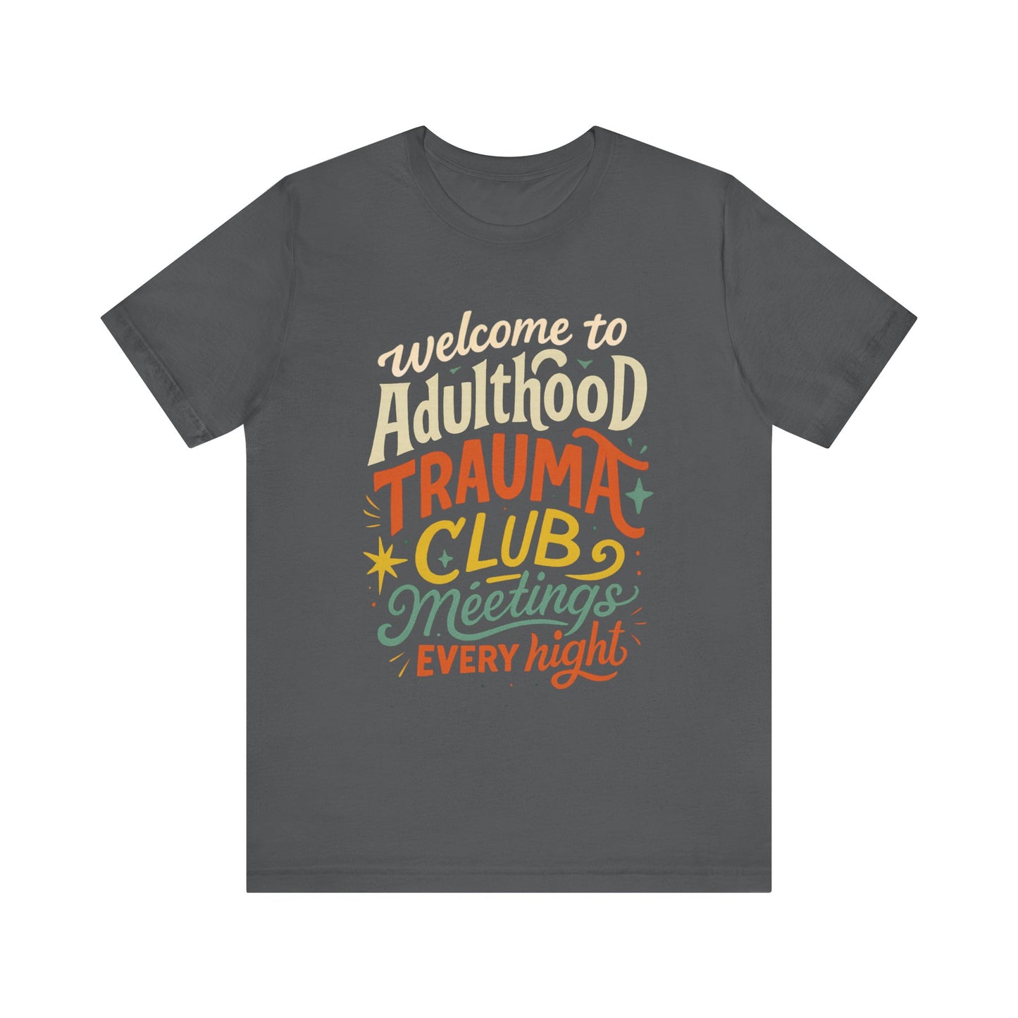 Welcome to Adulthood Trauma Club Tee | Funny Burnout T-Shirt | Retro Mental Health Shirt | Daily Therapy Meetings Tee