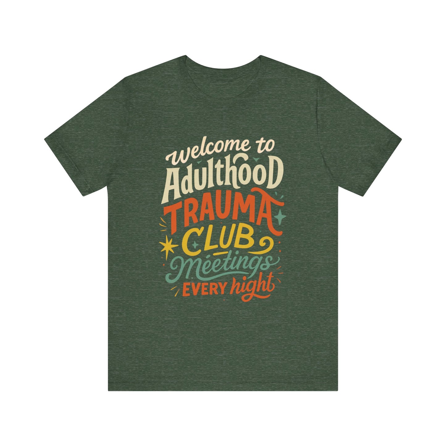 Welcome to Adulthood Trauma Club Tee | Funny Burnout T-Shirt | Retro Mental Health Shirt | Daily Therapy Meetings Tee