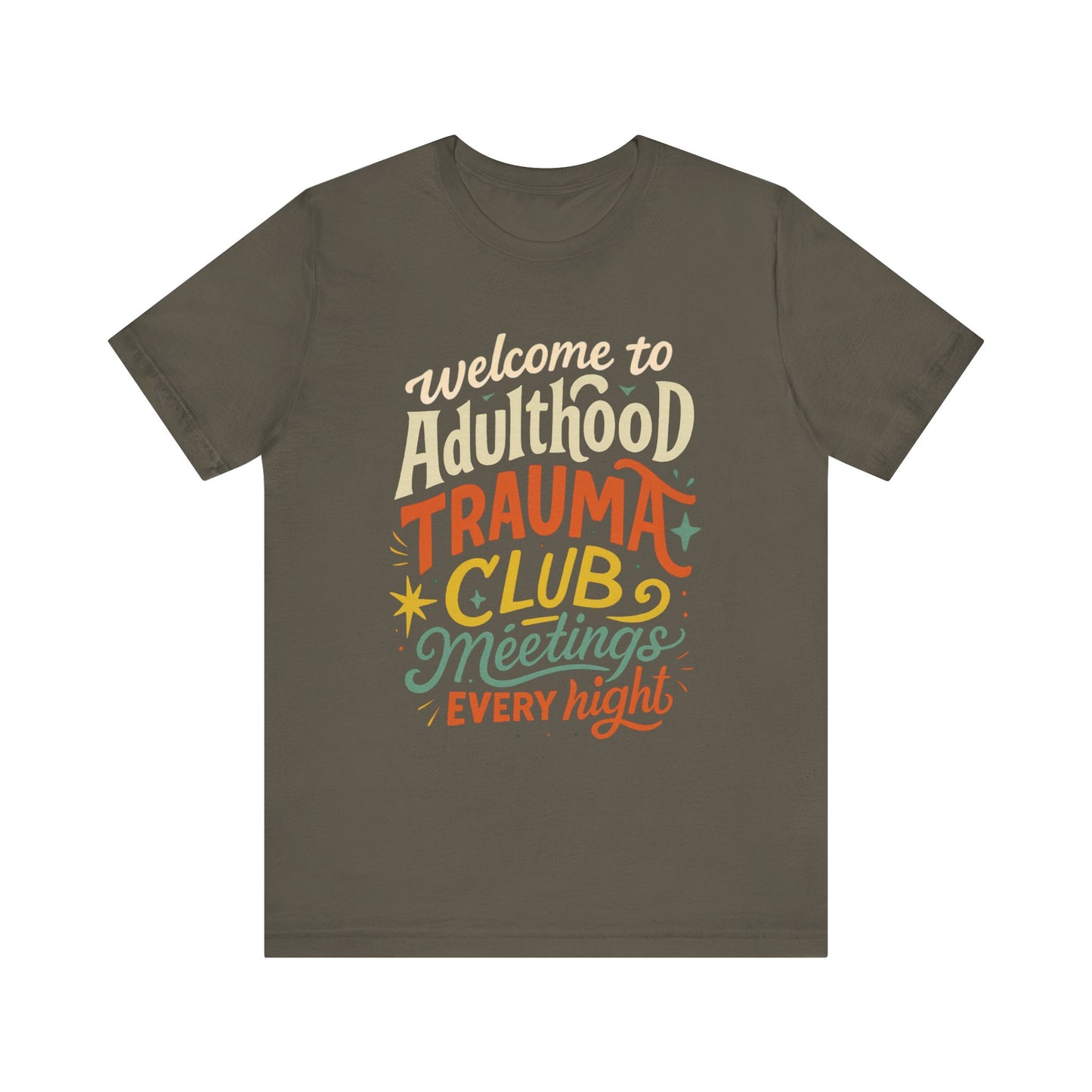 Welcome to Adulthood Trauma Club Tee | Funny Burnout T-Shirt | Retro Mental Health Shirt | Daily Therapy Meetings Tee
