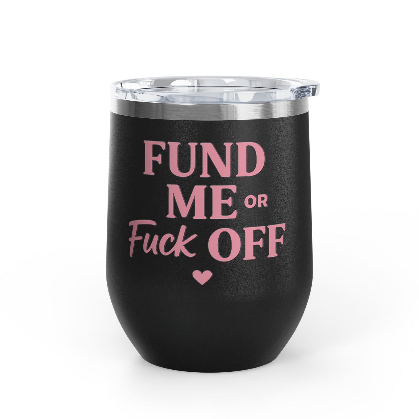Fund Me or F* Off Tumbler, Founder Tumbler, Boss Babe Wine Tumbler, Motivational Gift, Matte Black Blush Pink, Female Entrepreneur Cup