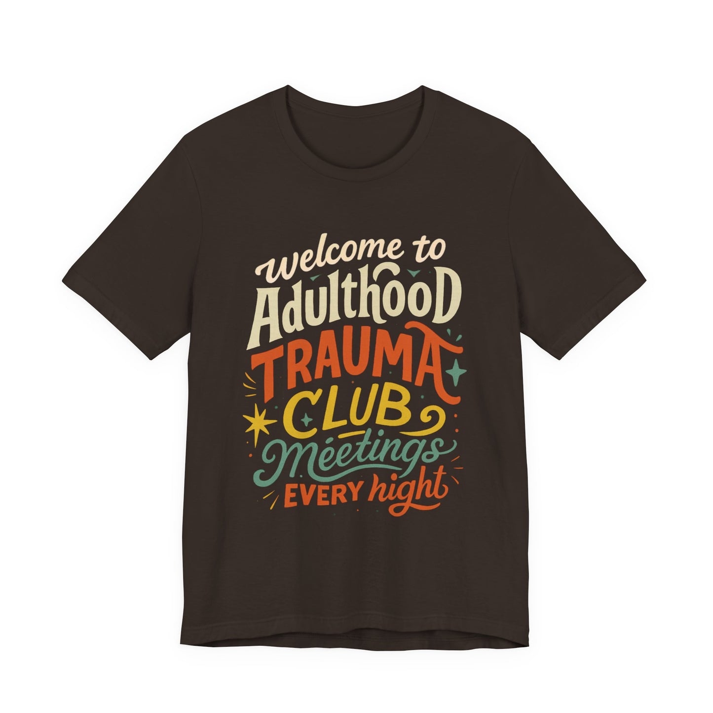 Welcome to Adulthood Trauma Club Tee | Funny Burnout T-Shirt | Retro Mental Health Shirt | Daily Therapy Meetings Tee