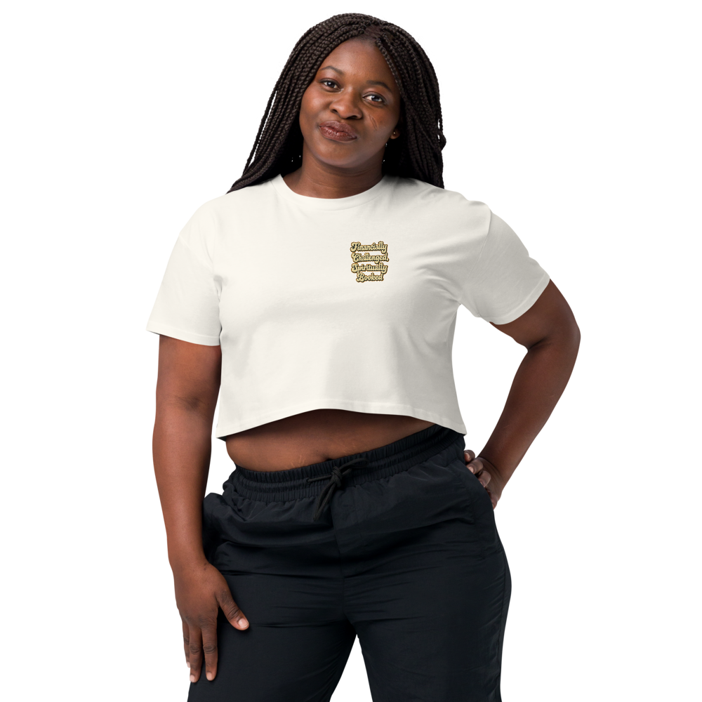 FINANCIALLY CHALLENGED, SPIRITUALLY BOOKED™ - Cropped Statement Tee